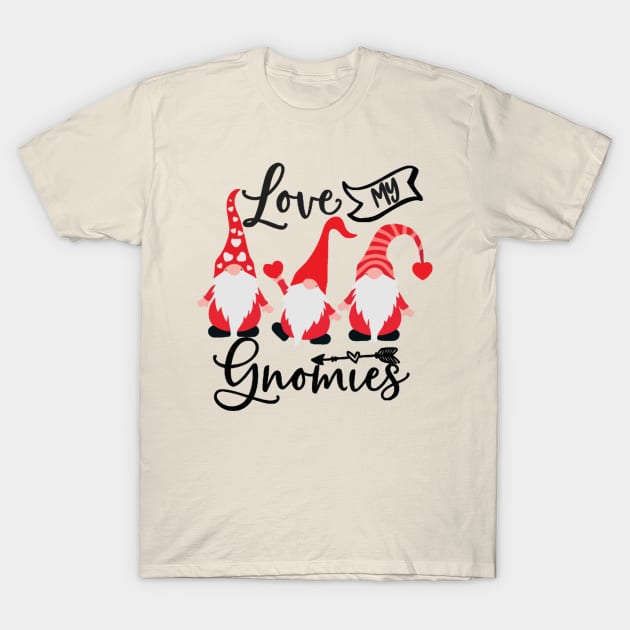 Love my gnomies T-Shirt by wekdalipun